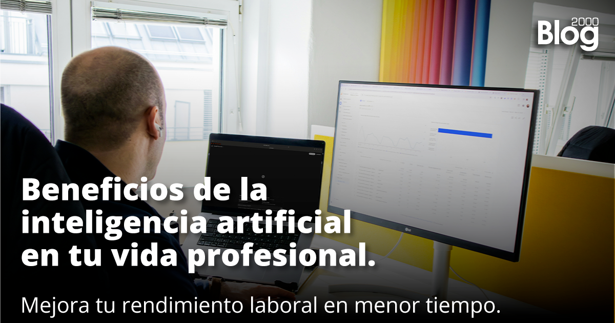 Beneficios de la inteligencia artificial en tu vida profesional